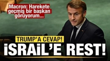 Macron’dan son dakika açıklaması! İsrail'e rest! Trump'ın talebine yanıt
