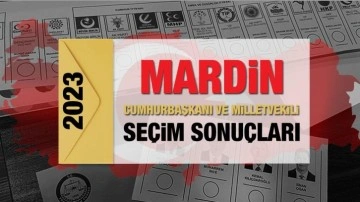 Mardin se&ccedil;im sonu&ccedil;ları a&ccedil;ıklandı! AK Parti, CHP, MHP, İYİ Parti, TİP ve Yeşil Sol Parti oy oranları