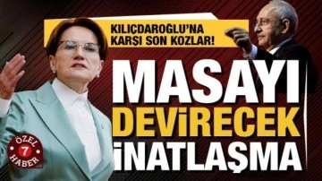 Masayı devirecek inatlaşma... "Kılı&ccedil;daroğlu'na itiraz edebilecek tek isim Akşener"