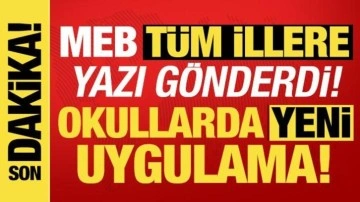 MEB genelge yayınladı! Okullarda yeni uygulama: Tüm illere yazı gönderildi