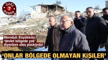 Memduh B&uuml;y&uuml;kkılı&ccedil; 'devlet b&ouml;lgede yok' diyenlere sitem etti: Onlar b&ouml;lgede olmayanlar