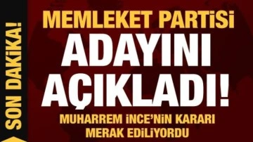 Memleket Partisi'nin adayı a&ccedil;ıklandı! Muharrem İnce'nin kararı merak ediliyordu