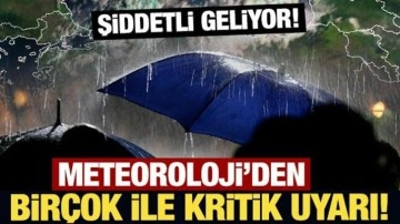 Meteoroloji'den son dakika gök gürültülü sağanak yağış uyarısı!
