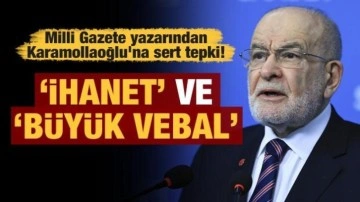 Milli Gazete yazarından Karamollaoğlu'na sert tepki! "İhanet" ve "b&uuml;y&uuml;k vebal&qu