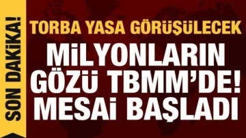 Milyonların g&ouml;z&uuml; TBMM'de! Mesai başladı: EYT, fatura desteği, silinecek bor&ccedil;lar...