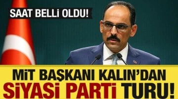 MİT Başkanı Kalın, siyasi parti turuna başlıyor: Saat belli oldu!