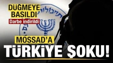 MOSSAD'a Türkiye şoku! Düğmeye basıldı! Darbe indirildi