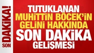 Muhittin Böcek'in gelini hakkında son dakika gelişmesi