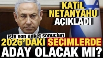 Netanyahu'dan adaylık açıklaması! 2026'da aday olacak mı? Son anket sonuçları ne diyor?