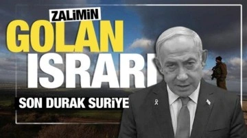Netanyahu'dan Golan Tepeleri açıklaması! Suriye'ye işgal tehdidi