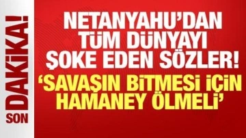 Netanyahu'dan tüm dünyayı şoke eden açıklama: Savaşın bitmesi için Hamaney ölmeli