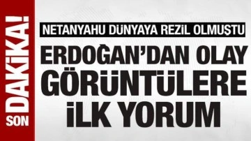 Netanyahu dünyaya rezil olmuştu: Cumhurbaşkanı Erdoğan'dan olay görüntülere ilk yorum