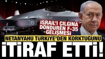 Netanyahu'yu çılgına döndüren F-35 gelişmesi: Türkiye'den korktuğunu itiraf etti!