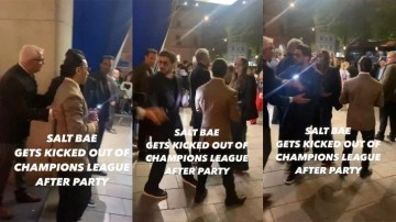 Nusret, Şampiyonlar Ligi partisinden kovuldu: Kapının önünde itişme yaşandı