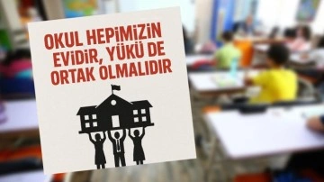 Öğrenci velilerine çağrı: Okul hepimizin evidir, yükü ortak olmalıdır