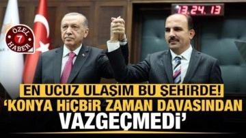 &Ouml;ZEL - En ucuz ulaşım bu şehirde! 'Konya hi&ccedil;bir zaman davasından vazge&ccedil;medi'