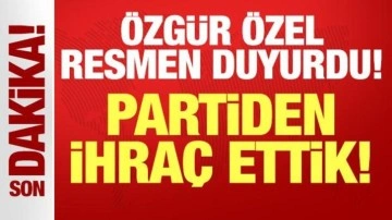 Özgür Özel'den son dakika açıklaması: Gürsel Tekin'i partiden ihraç ettik