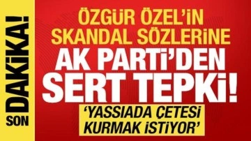 Özgür Özel'in sözlerine AK Parti'den sert tepki! 'Tehditlere gereken cevabı vereceğiz
