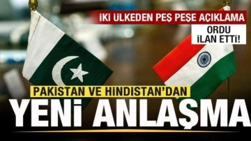Pakistan ve Hindistan'dan yeni anlaşma! İki ülkeden peş peşe açıklama! Ordu ilan etti