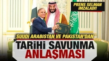 Pakistan ve Suudi Arabistan'dan tarihi anlaşma! Prens Selman imzaladı