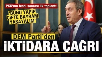 PKK'nın feshi sonrası DEM Parti'de ilk toplantı! İktidara çağrı: Çifte bayram yaşayalım