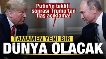 Putin'in teklifi sonrası Trump'tan son dakika açıklaması: Tamamen yeni bir dünya olacak