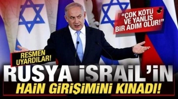 Rusya, İsrail'i kınadı! Resmen uyardılar: Çok kötü ve yanlış bir adım olur