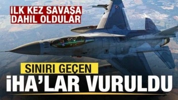 Savaşta son dakika: İlk kez savaşa dahil oldular! Sınırı geçen İHA'lar vuruldu!