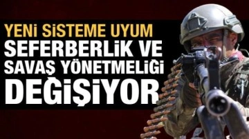 Seferberlik ve savaş y&ouml;netmeliği yenileniyor