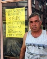 Sıcaklardan bunalan fırıncı&nbsp;3 g&uuml;n ekmek d&uuml;kkanını kapadı