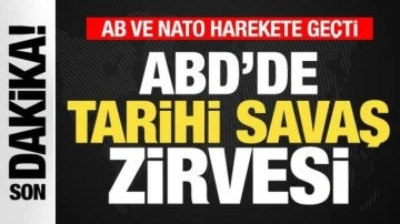 Son dakika: ABD'de tarihi savaş zirvesi! Avrupa Birliği ve NATO harekete geçti