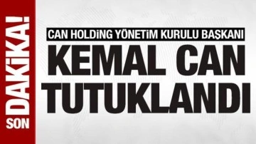 SON DAKİKA: Can Holding Yönetim Kurulu Başkanı Kemal Can tutuklandı