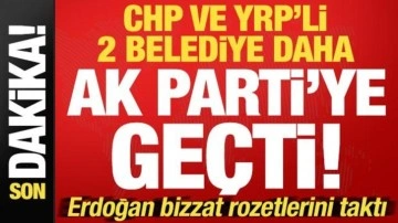 Son dakika: CHP'li ve Yeniden Refah Partili iki belediye daha AK Parti'ye geçti!