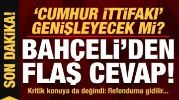 Son dakika: 'Cumhur İttifakı genişleyecek mi?' sorusuna Bah&ccedil;eli'den flaş cevap!