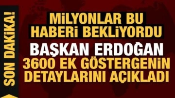 Son Dakika: Cumhurbaşkanı Erdoğan 3600 ek g&ouml;sterge konusunda detayları a&ccedil;ıkladı!