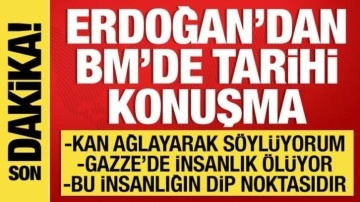 Son Dakika: Cumhurbaşkanı Erdoğan'dan BM'de tarihi konuşma: Gazze'de insanlık ölüyor!