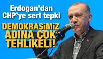 Son Dakika... Erdoğan'dan CHP'ye sert tepki: Demokrasimiz adına &ccedil;ok tehlikeli!