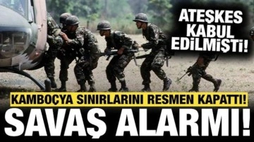Son dakika haberi: Asya'da savaş alarmı: Kamboçya sınırlarını resmen kapattığını duyurdu!