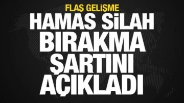 Son dakika haberi: Hamas silah bırakma şartını açıkladı