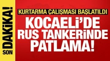 Son dakika haberi: Karadeniz'de Rus tankerinde patlama