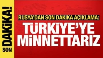 Son dakika haberi... Rusya'dan İstanbul açıklaması: Türkiye'ye minnettarız