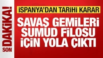 Son dakika: İspanya'dan tarihi karar! Savaş gemileri Sumud filosu için yola çıktı