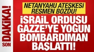 Son dakika: İsrail ateşkesi resmen bozdu! Netanyahu'dan orduya Gazze talimatı