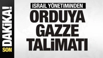 Son dakika: İsrail'den orduya Gazze talimatı