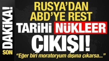 Son dakika: Rusya'dan ABD'ye rest! Tarihi 'nükleer' çıkış...