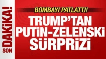 Son dakika: Trump bombayı patlattı! Putin-Zelenski sürprizi