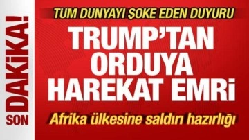 Son dakika: Trump'tan orduya harekat emri! Afrika ülkesine saldırı hazırlığı