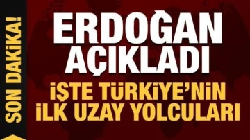 Son Dakika: T&uuml;rkiye'nin uzay yolcuları belli oldu