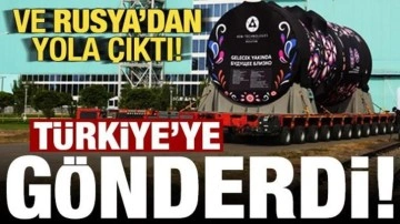 Son dakika: Ve Rusya'dan yola çıktı! Türkiye'ye gönderiyor...