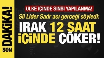 Son dakika... Mukteda es-Sadr'dan çarpıcı çıkış: '12 saat içinde ülke çöker'